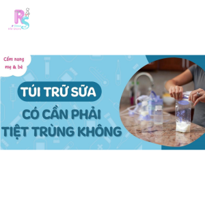 Túi trữ sữa có phải tiệt trùng không